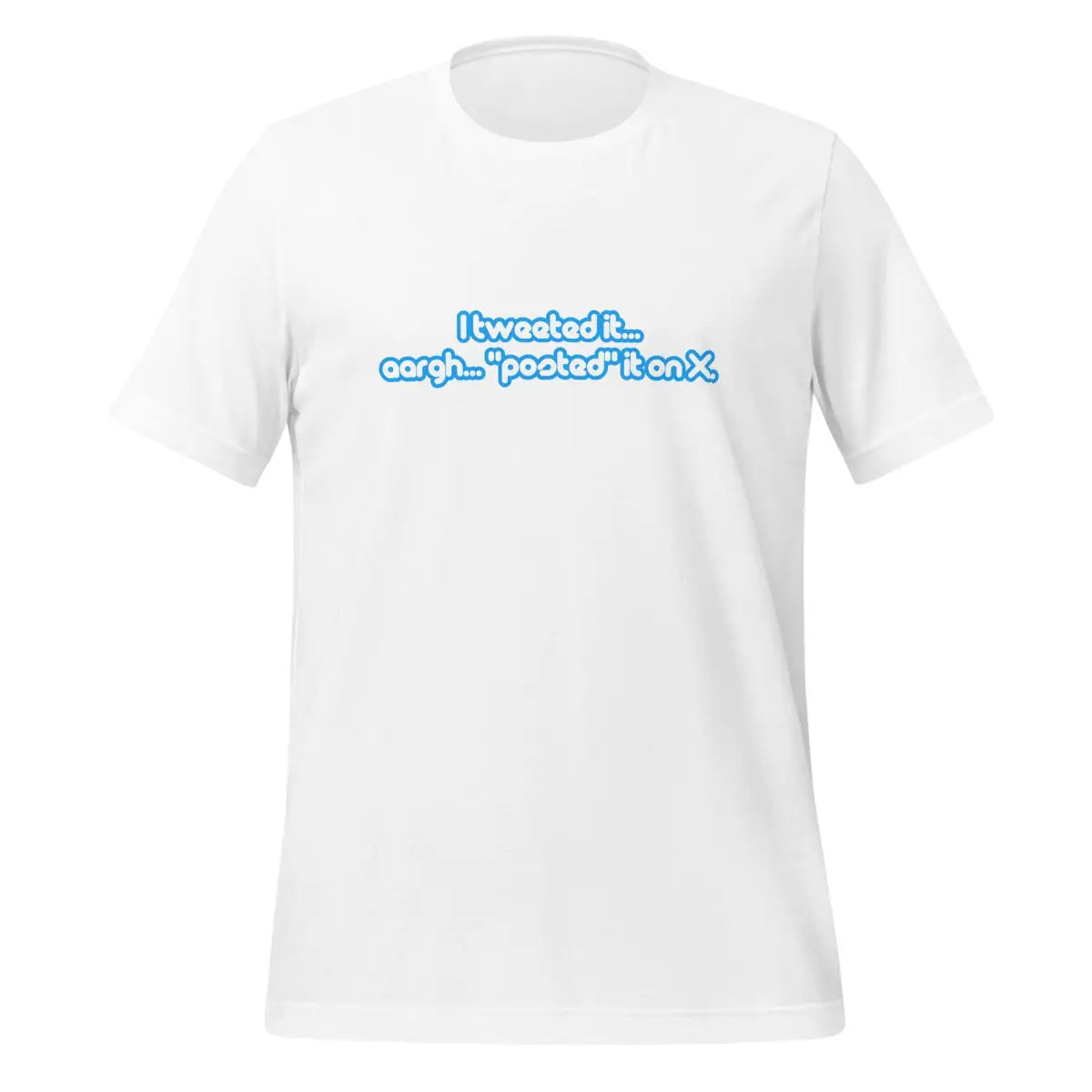 I Tweeted It T-Shirt (unisex) - White / M