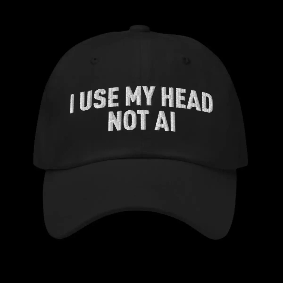 I Use My Head Not AI Cap