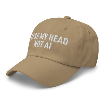 I Use My Head Not AI Embroidered Cap