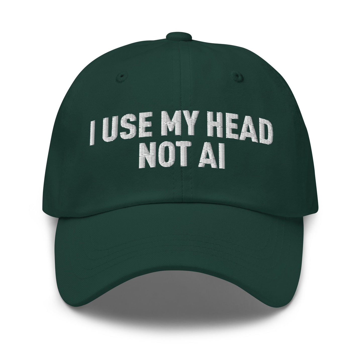 I Use My Head Not AI Embroidered Cap - Spruce