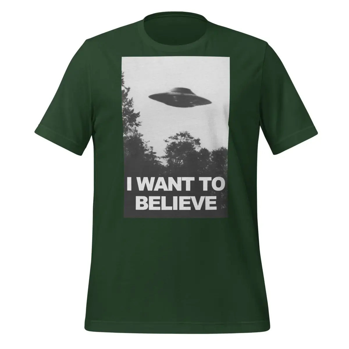 I Want to Believe UFO T-Shirt (unisex) - Forest / M