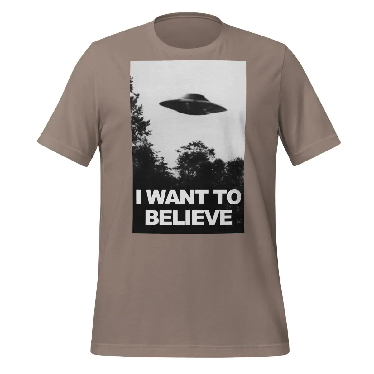 I Want to Believe UFO T-Shirt (unisex) - Pebble / M