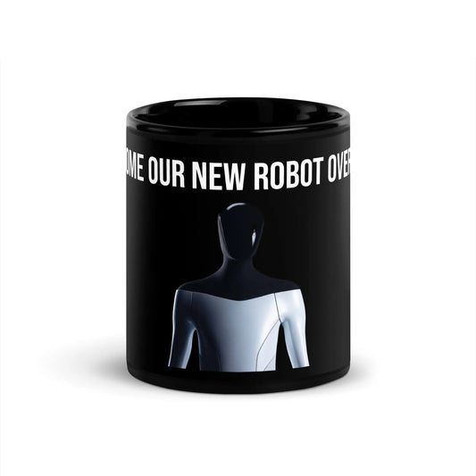 I Welcome Our New Robot Overlords Optimus Black Glossy Mug - 11 oz