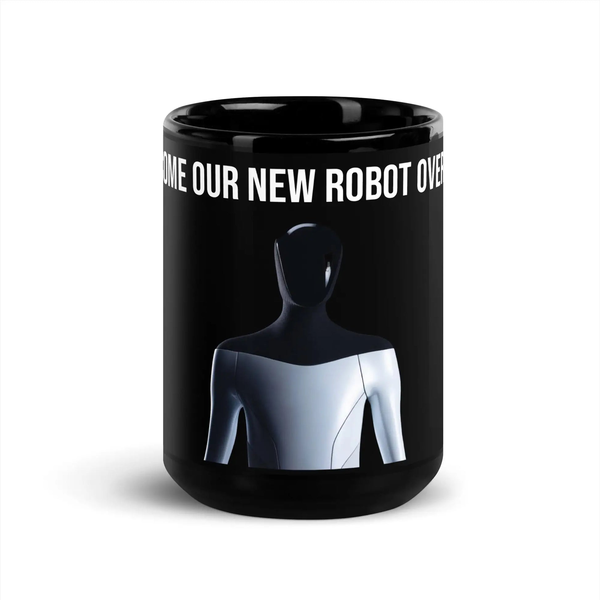 I Welcome Our New Robot Overlords Optimus Black Glossy Mug - 15 oz