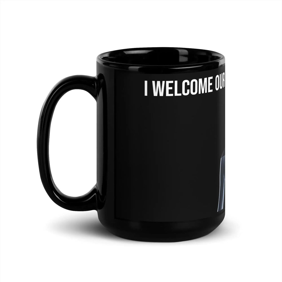 I Welcome Our New Robot Overlords Optimus Black Glossy Mug