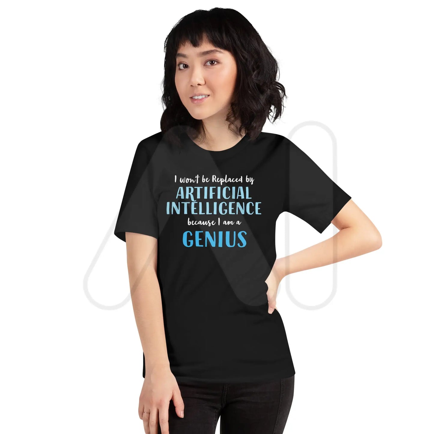 I won’t be replaced by AI - for Geniuses T-Shirt (unisex)