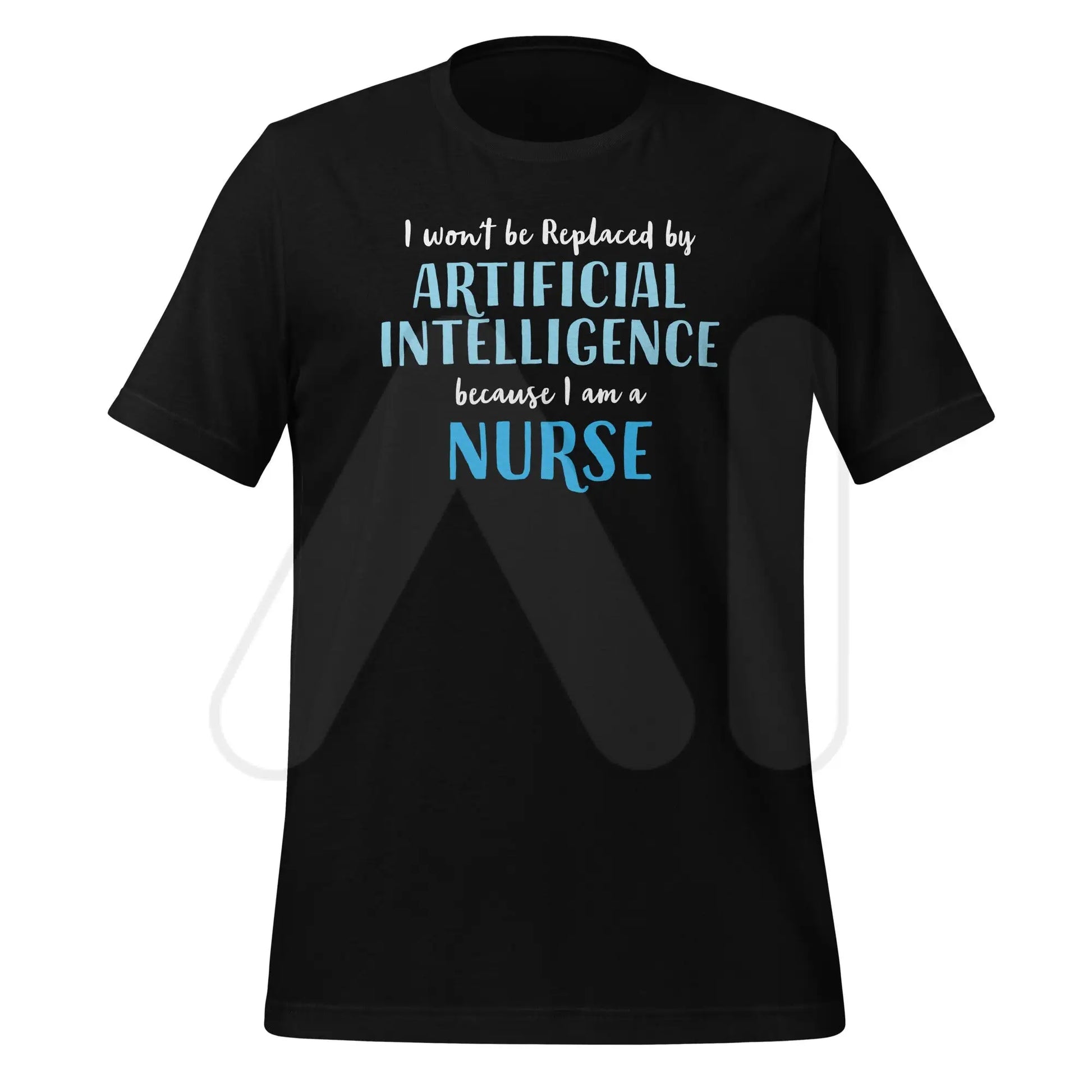 I won’t be replaced by AI - for Nurses T-Shirt (unisex) - Black / M