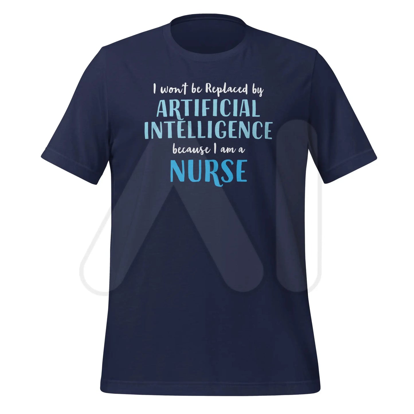 I won’t be replaced by AI - for Nurses T-Shirt (unisex) - Navy / M