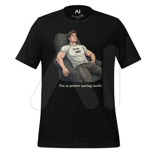 The I’m not Lazy I’m in Power Saving Mode T-shirt (unisex) Black / m.