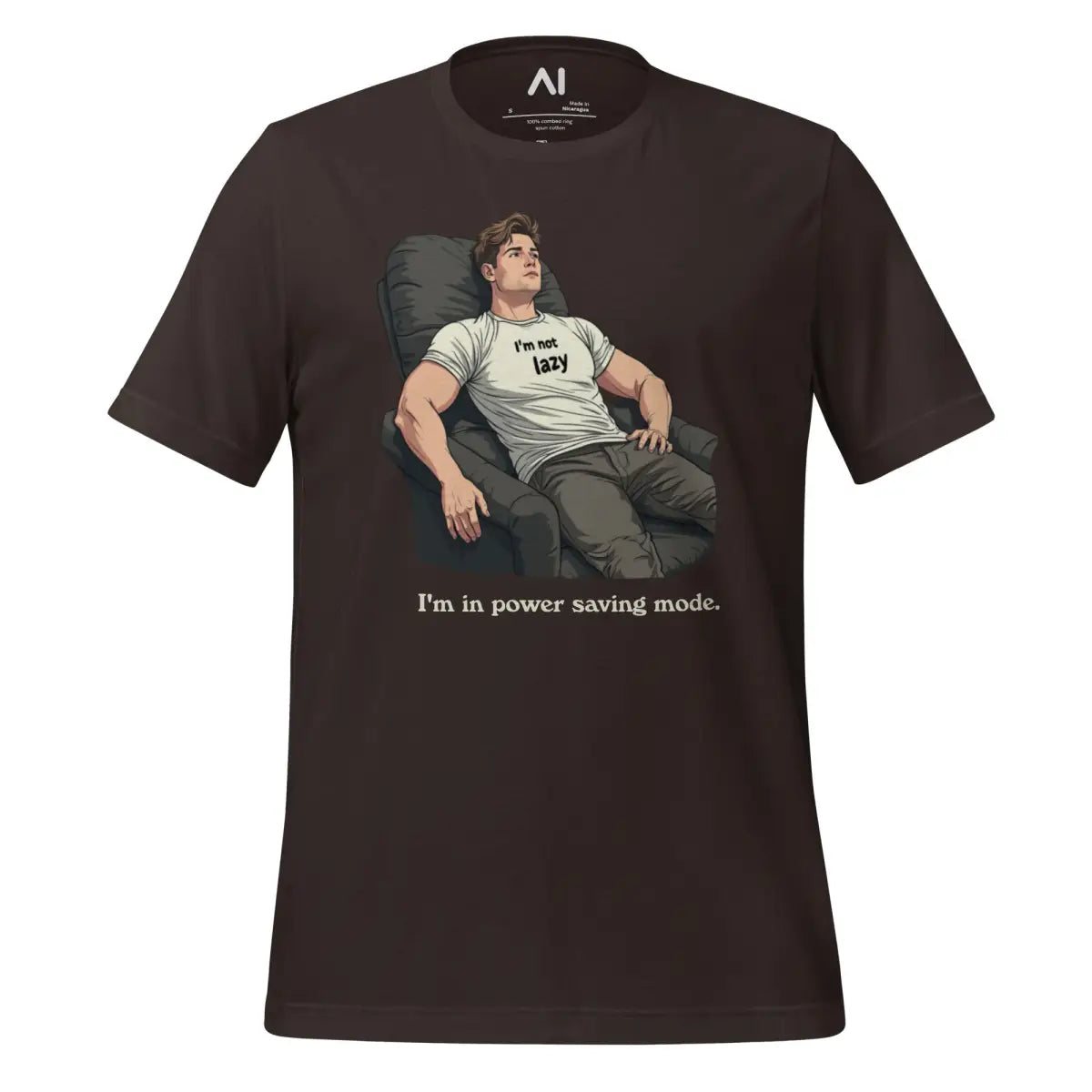 I’m Not Lazy I’m In Power Saving Mode T-Shirt (unisex) - Brown / M