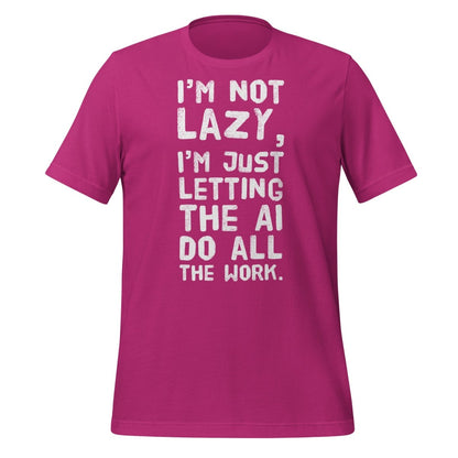 I'm Not Lazy T - Shirt (unisex) - Berry - AI Store