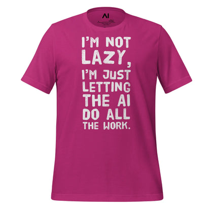 The I’m not Lazy T-shirt (unisex) Berry / m.