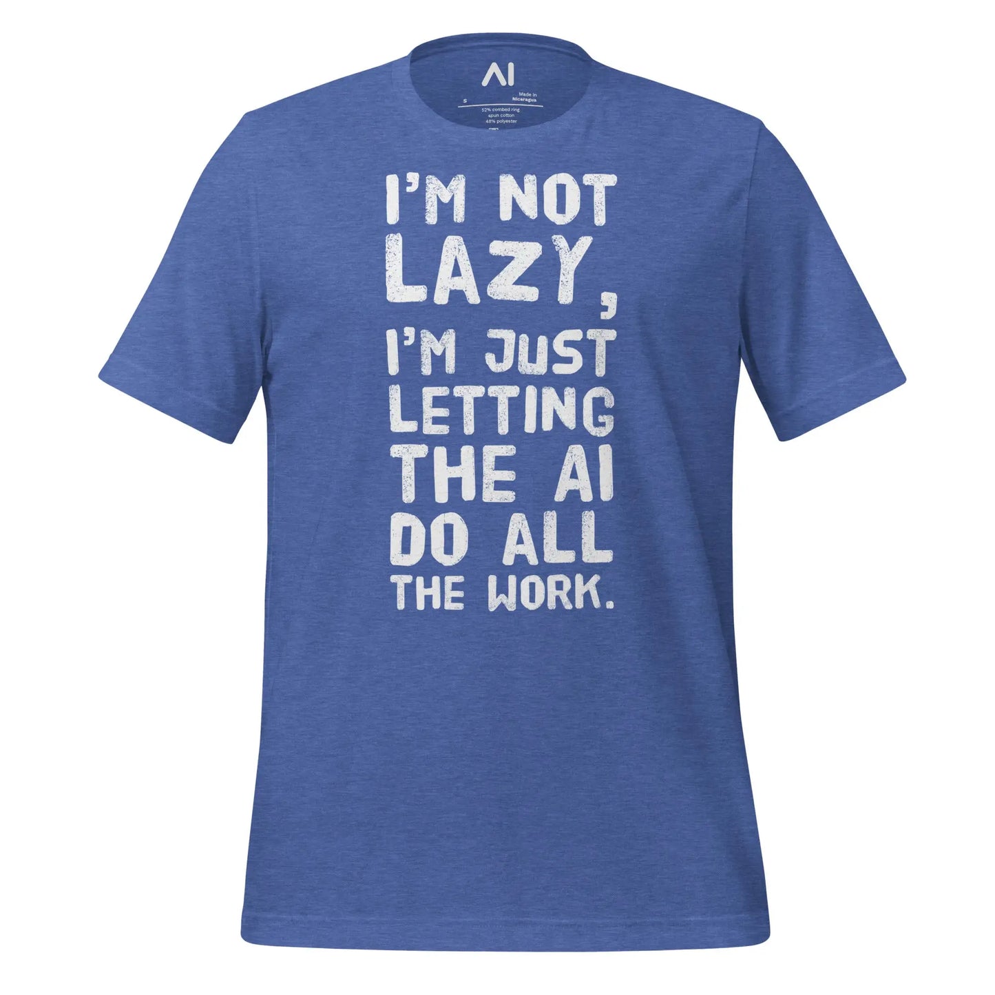 I’m Not Lazy T-Shirt (unisex) - Heather True Royal / M