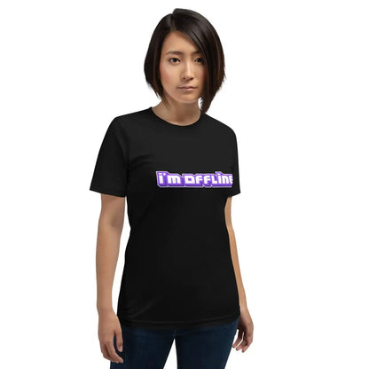 I’m Offline Twitch-Style T-Shirt (unisex)