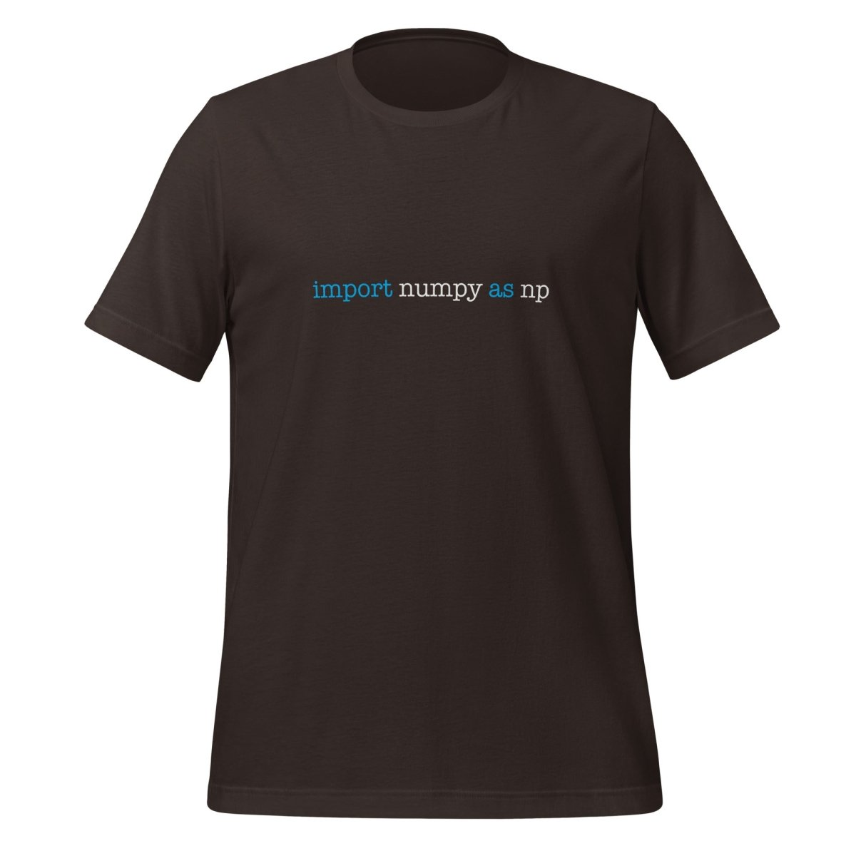 import numpy as np T-Shirt 1 (unisex) - Brown - AI Store