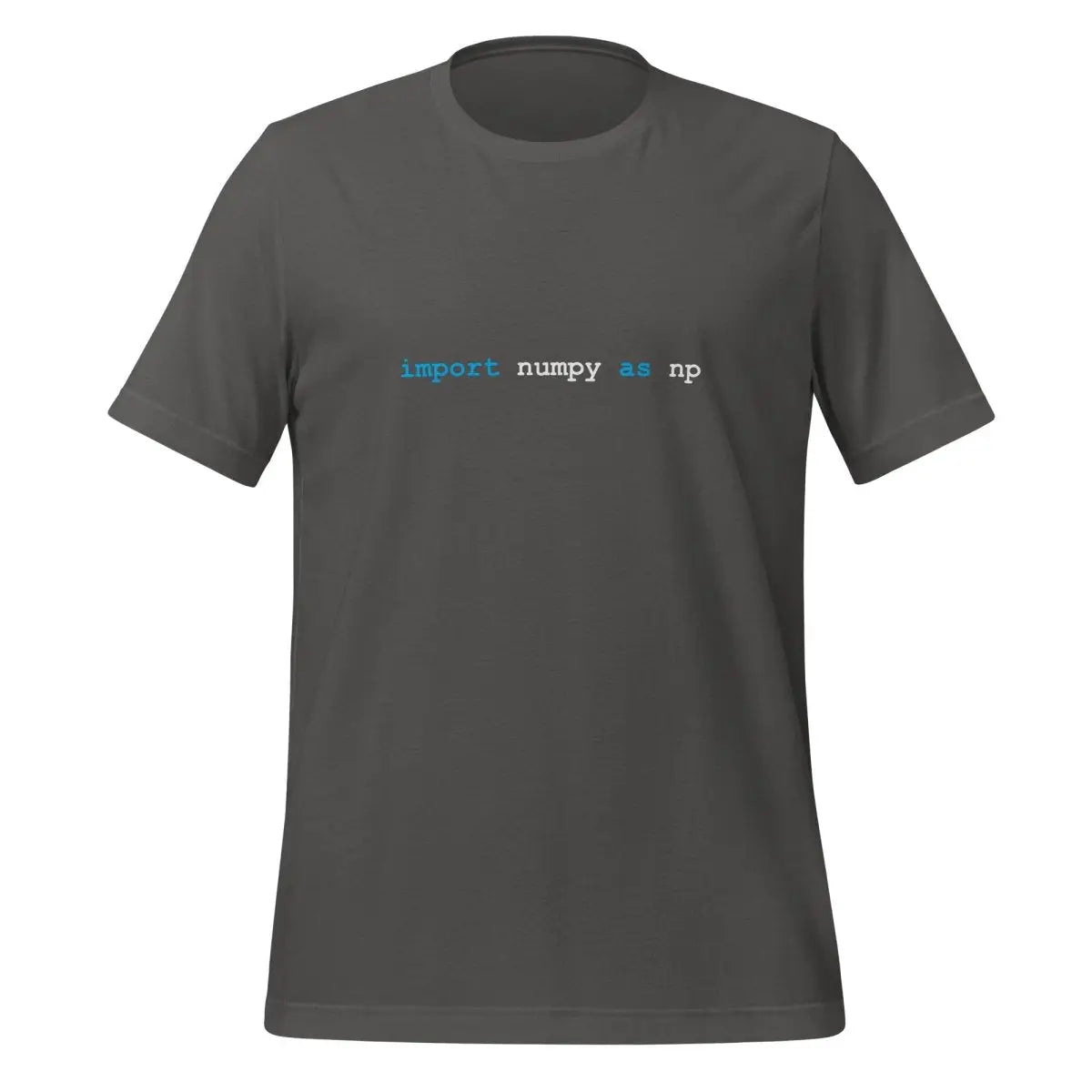 import numpy as np T-Shirt 2 (unisex) - Asphalt / M