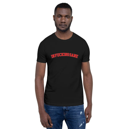 IN FUCKING SANE T-Shirt (unisex) - Black - AI Store