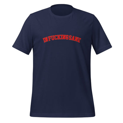 IN FUCKING SANE T-Shirt (unisex) - Navy - AI Store