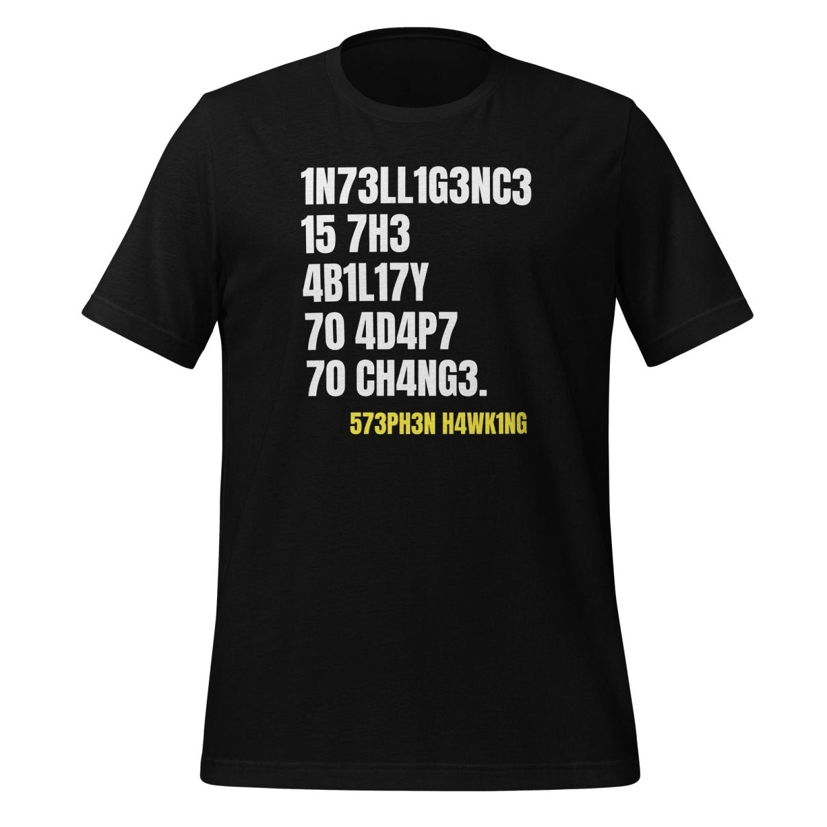 Intelligence is the Ability to Change T - Shirt (unisex) - Black - AI Store