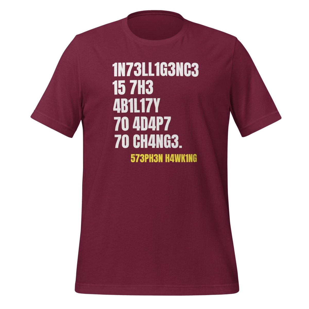Intelligence is the Ability to Change T - Shirt (unisex) - Maroon - AI Store
