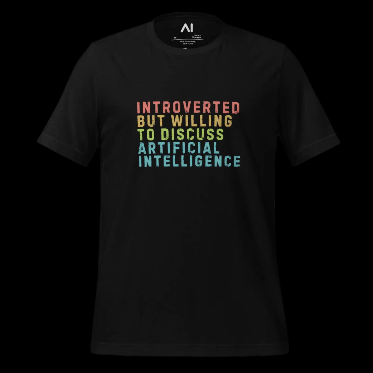 Introverted Willing to Discuss AI T-Shirt (unisex)