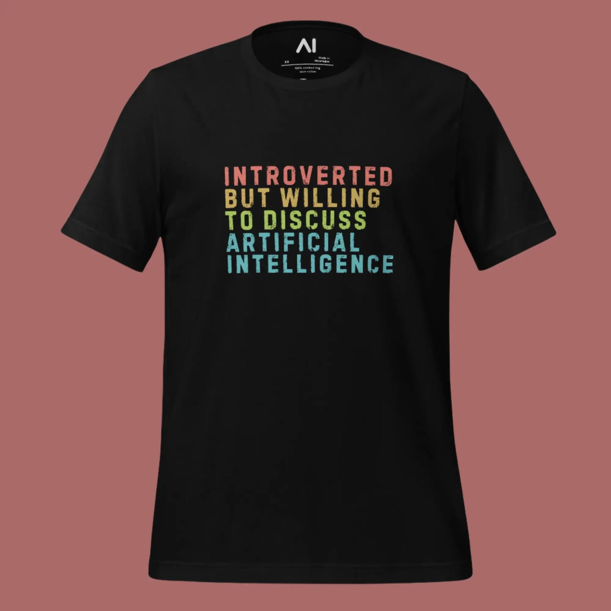 Introverted Willing to Discuss AI T-Shirt (unisex)