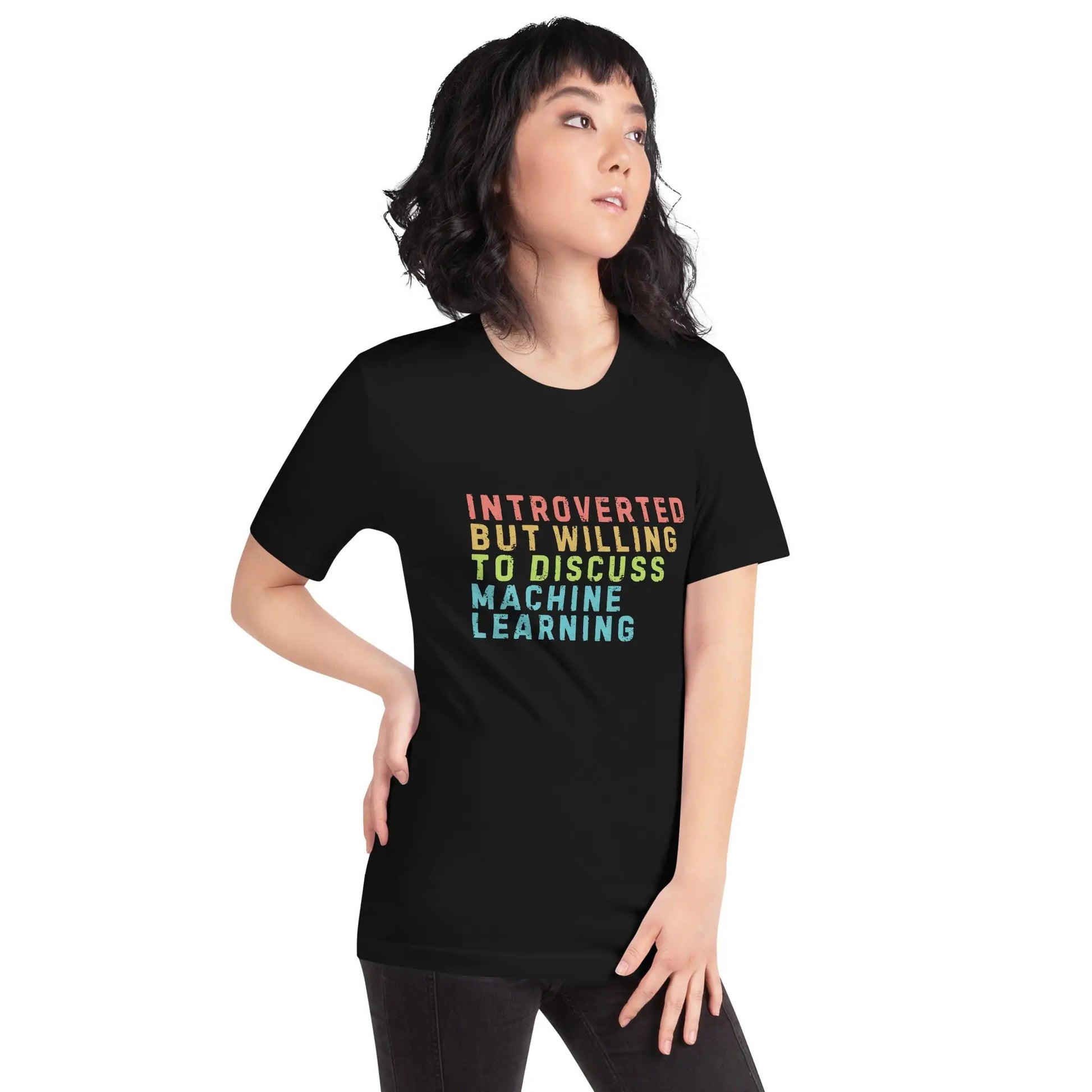 Introverted Willing to Discuss Machine Learning T-Shirt (unisex)