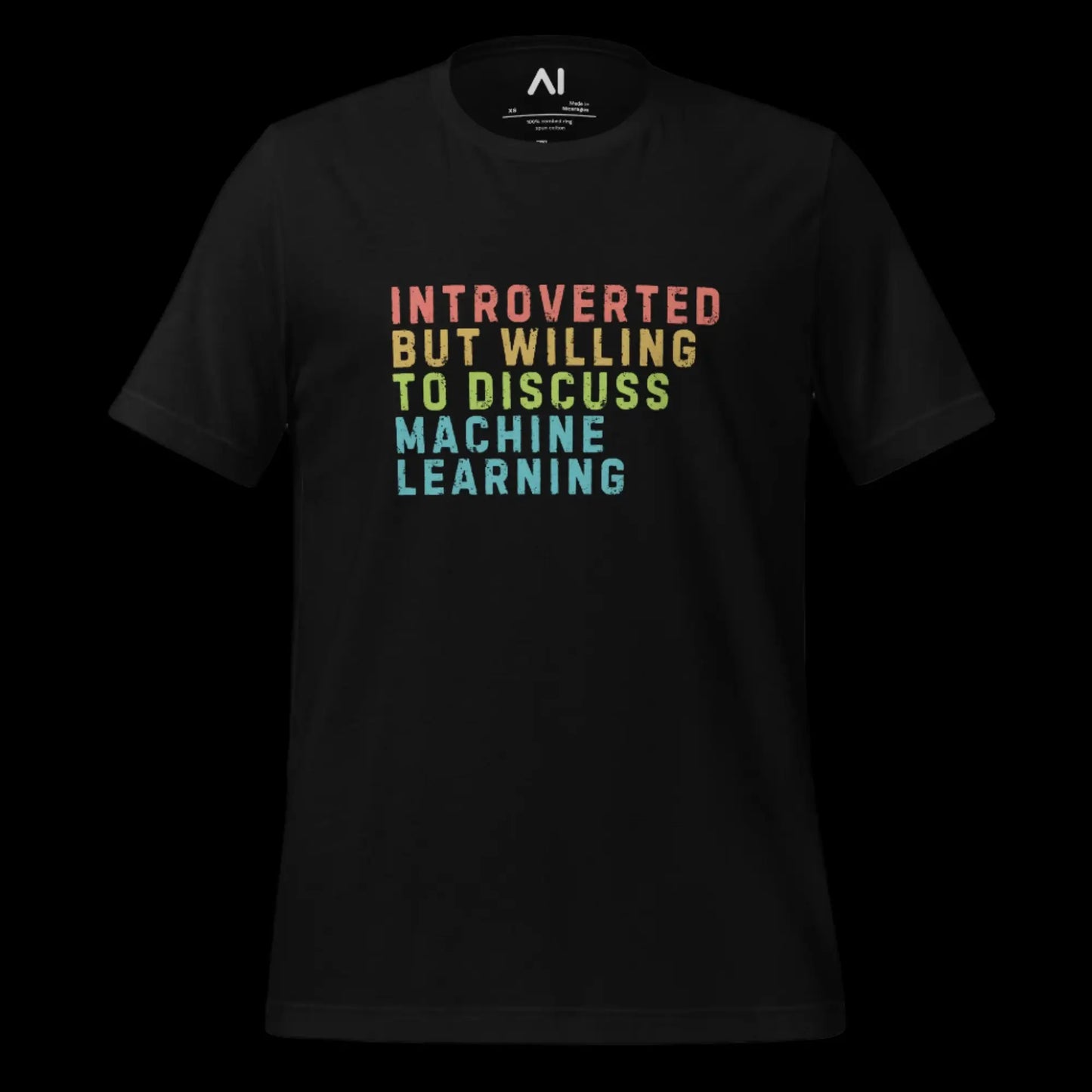 Introverted Willing to Discuss Machine Learning T-Shirt (unisex)