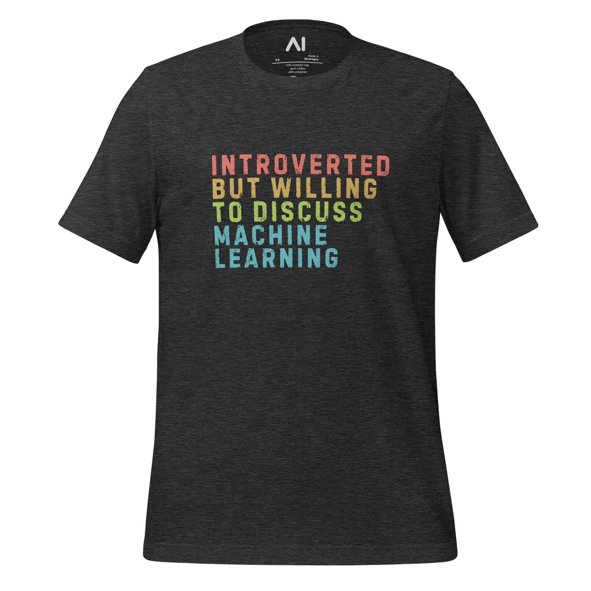 Introverted Willing to Discuss Machine Learning T-Shirt (unisex) - Dark Grey Heather / M