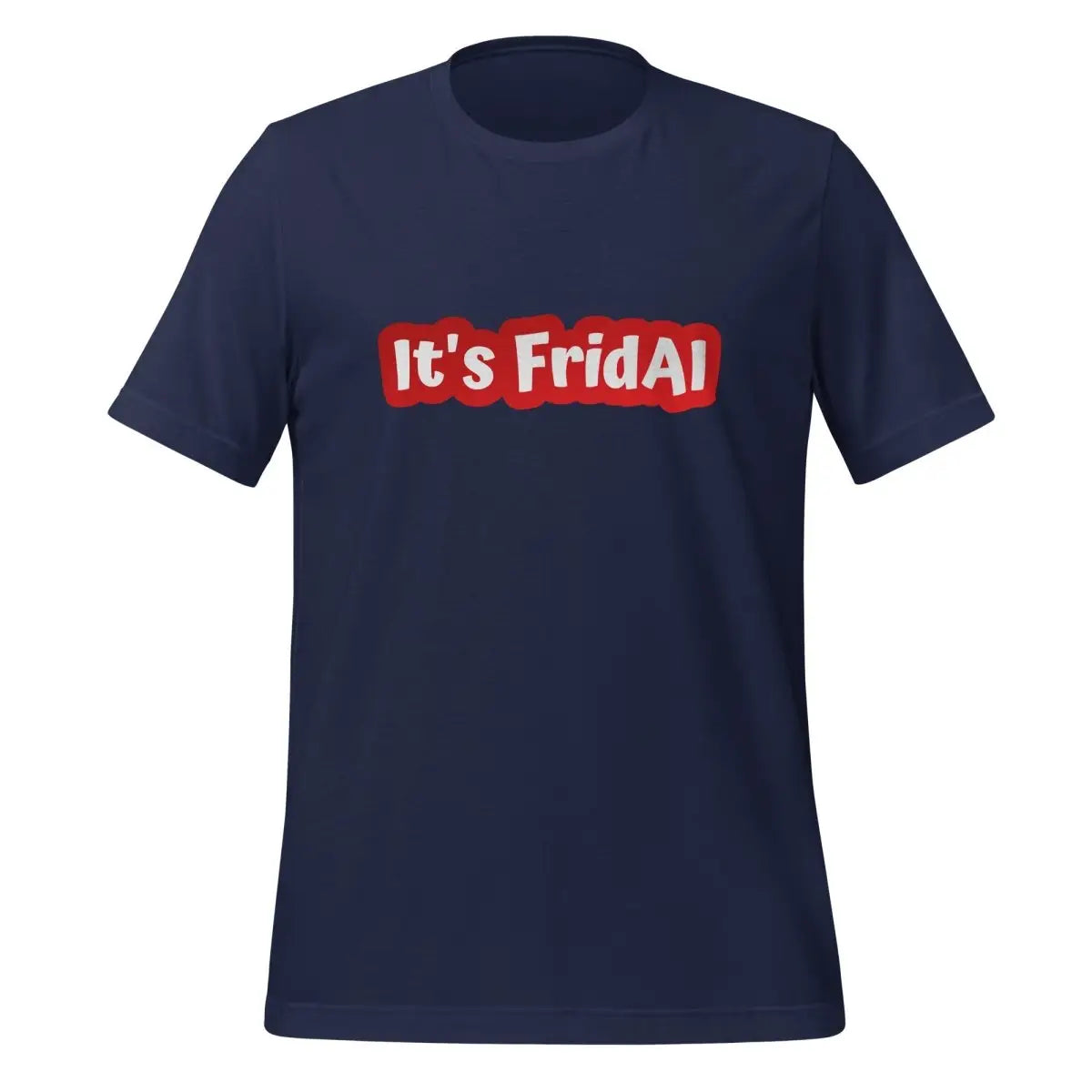 It’s FridAI T-Shirt (unisex) - Navy / M