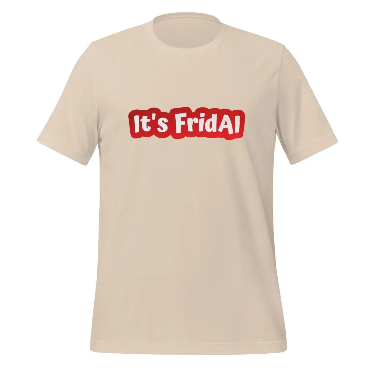 It’s FridAI T-Shirt (unisex) - Soft Cream / M