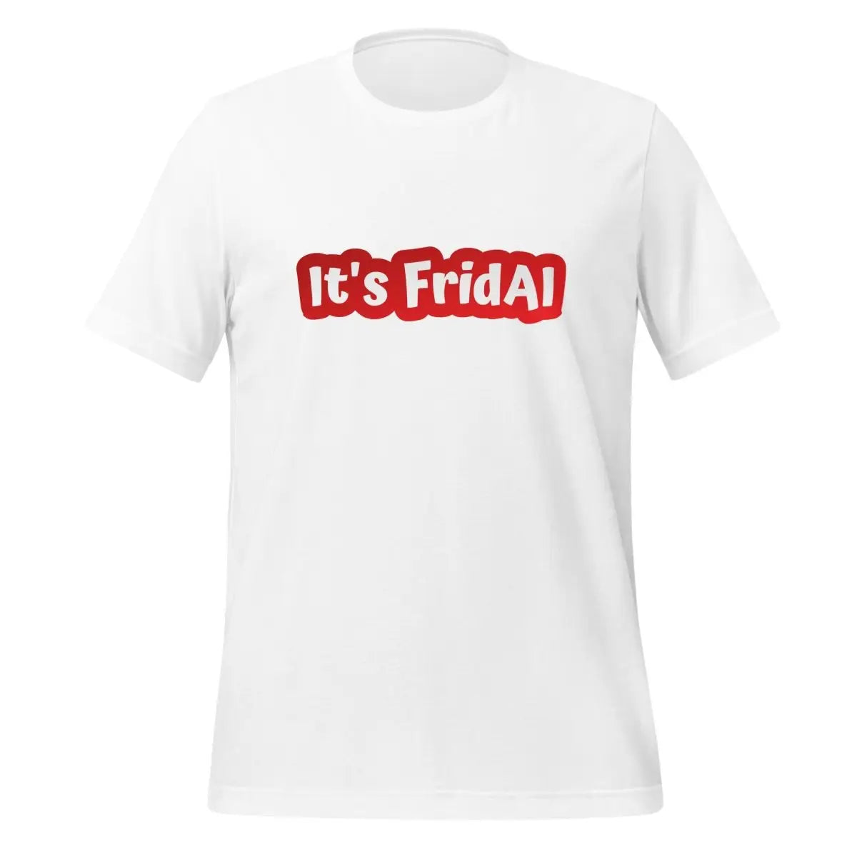 It’s FridAI T-Shirt (unisex) - White / M