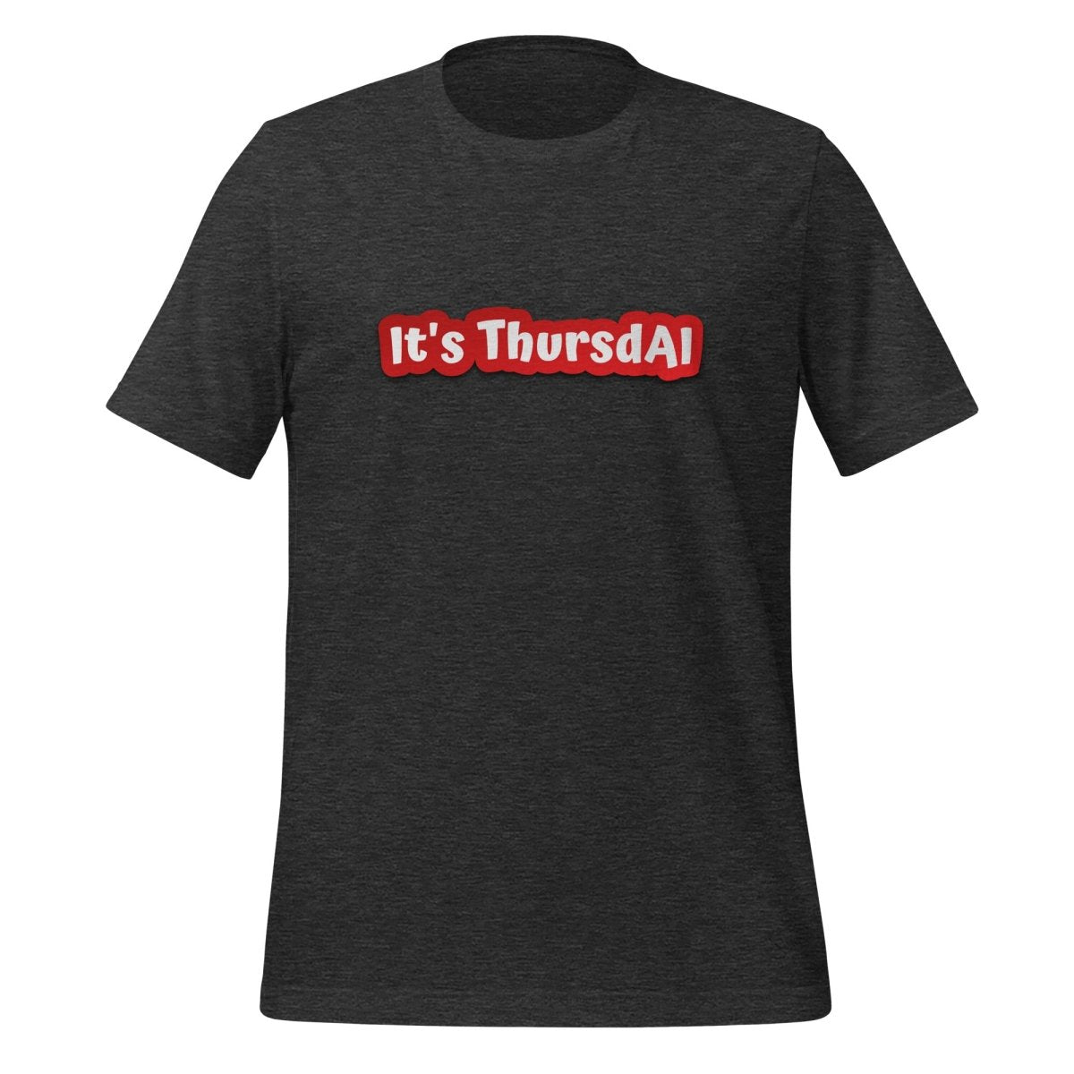 It's ThursdAI T-Shirt (unisex) - Dark Grey Heather - AI Store