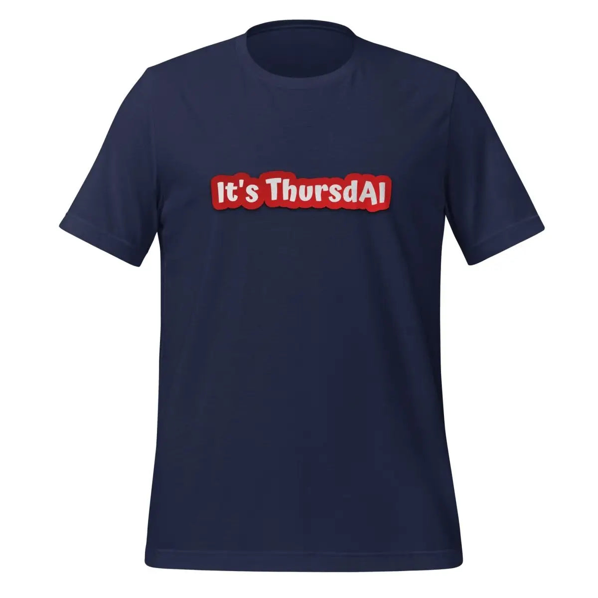 It’s ThursdAI T-Shirt (unisex) - Navy / M