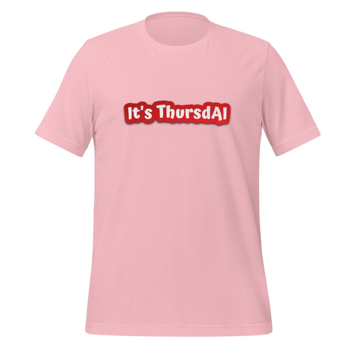 It's ThursdAI T-Shirt (unisex) - Pink - AI Store