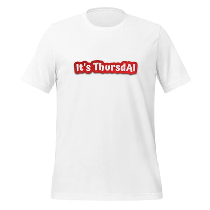 It’s ThursdAI T-Shirt (unisex) - White / M