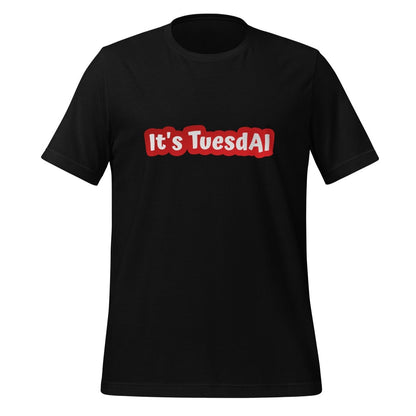 It's TuesdAI T-Shirt (unisex) - Black - AI Store