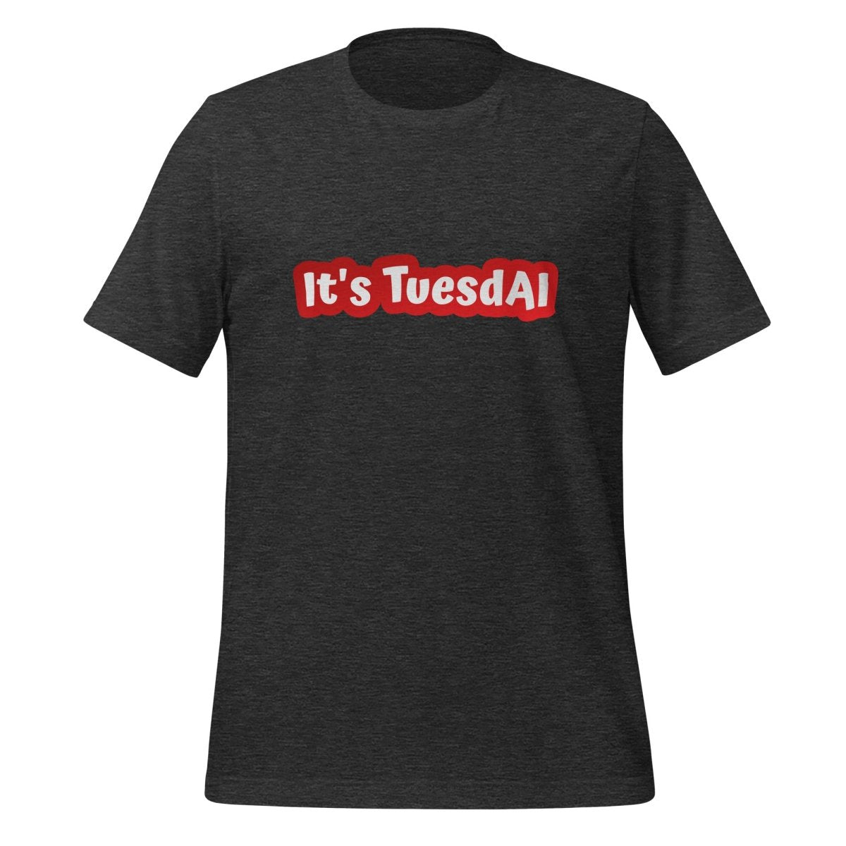 It's TuesdAI T-Shirt (unisex) - Dark Grey Heather - AI Store