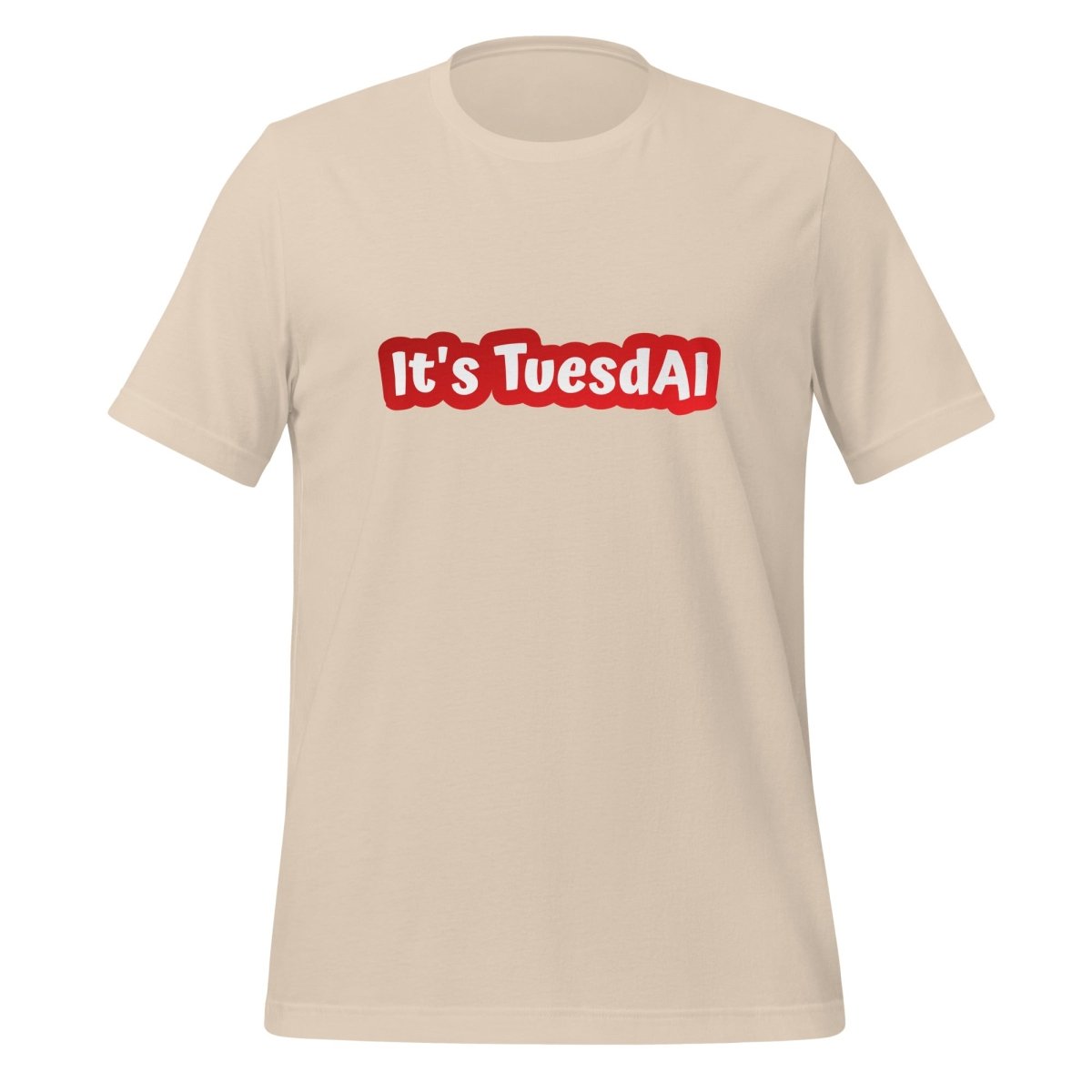 It's TuesdAI T-Shirt (unisex) - Soft Cream - AI Store