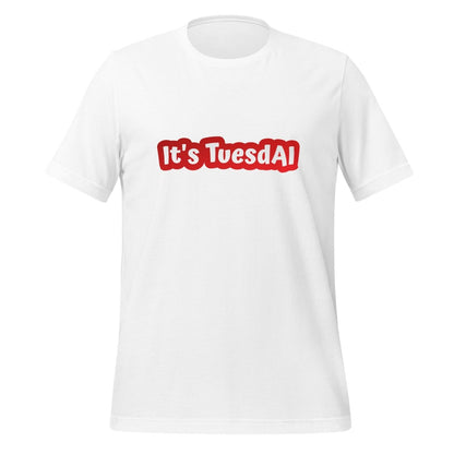 It's TuesdAI T-Shirt (unisex) - White - AI Store