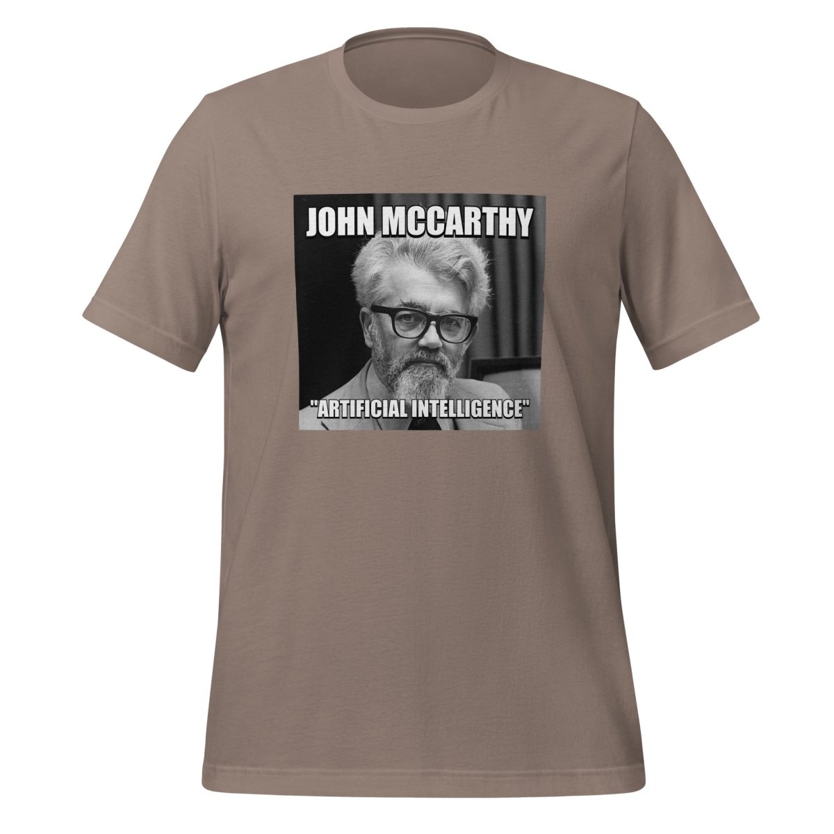 John McCarthy "Artificial Intelligence" T - Shirt (unisex) - Pebble - AI Store
