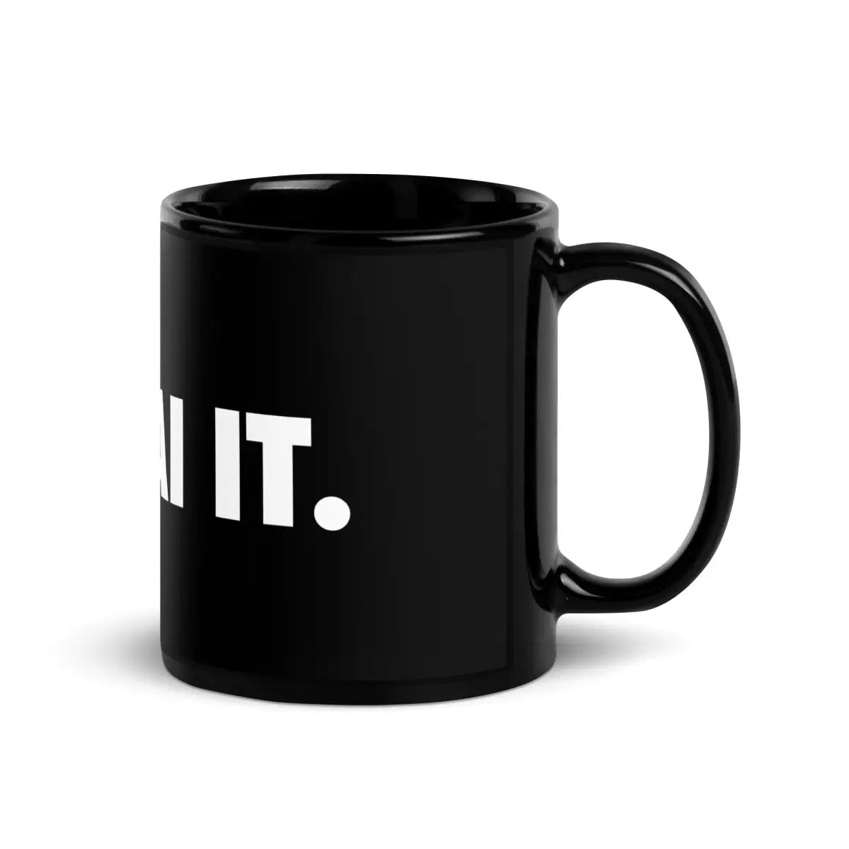 JUST AI IT. Black Glossy Mug