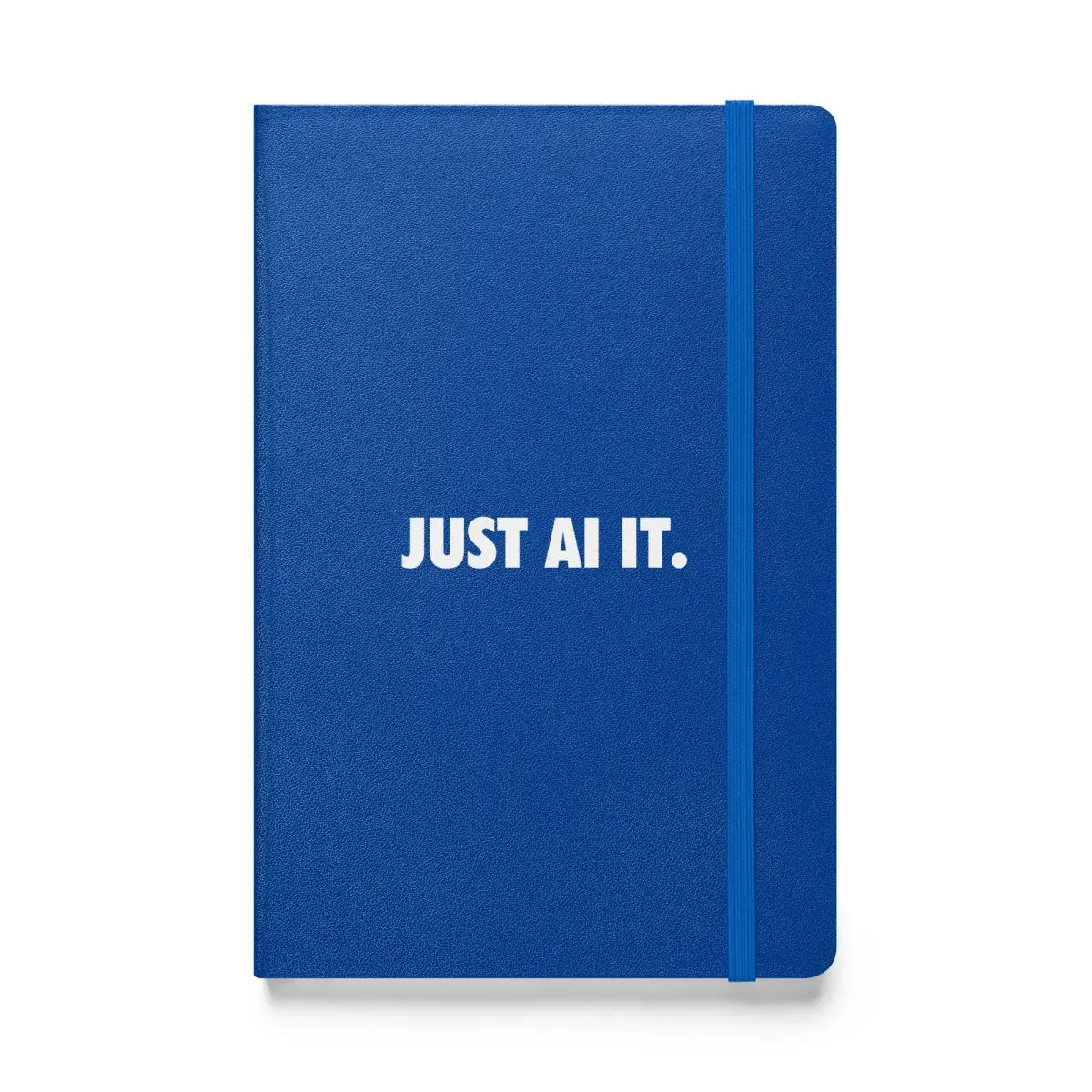 JUST AI IT. Hardcover Bound Notebook - Blue