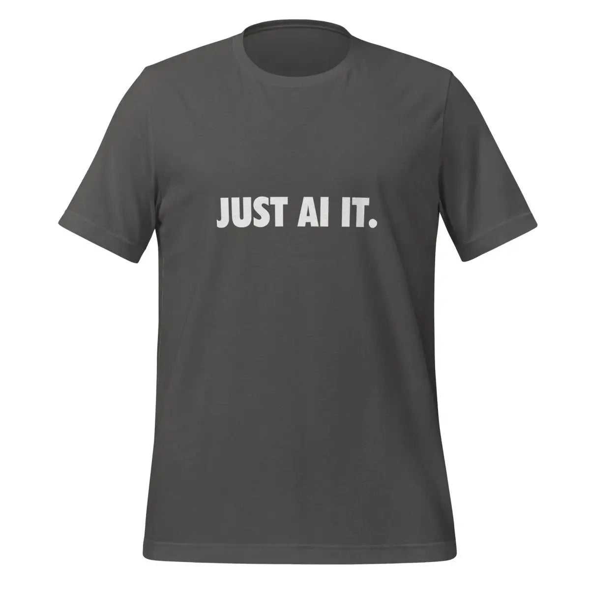 JUST AI IT. T-Shirt (unisex) - Asphalt / M