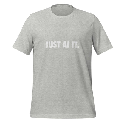 JUST AI IT. T-Shirt (unisex) - Athletic Heather - AI Store