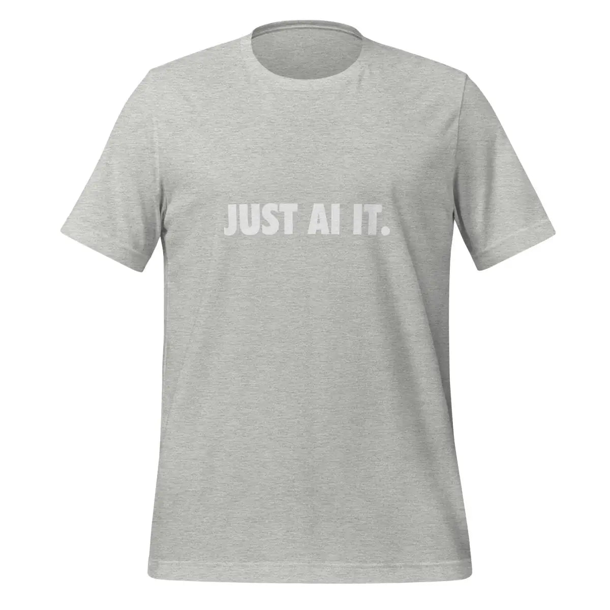 JUST AI IT. T-Shirt (unisex) - Athletic Heather / M