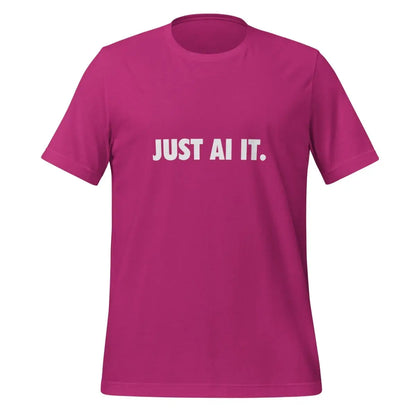 JUST AI IT. T-Shirt (unisex) - Berry / M