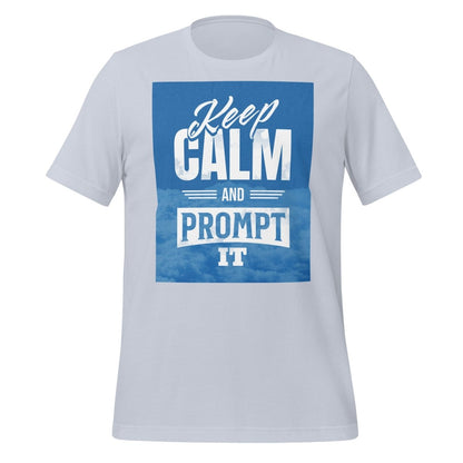 Keep Calm and Prompt It T-Shirt (unisex) - Light Blue - AI Store