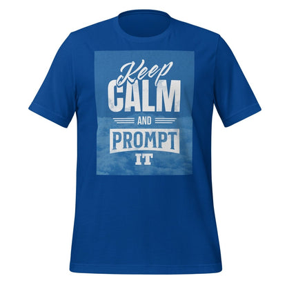 Keep Calm and Prompt It T-Shirt (unisex) - True Royal - AI Store