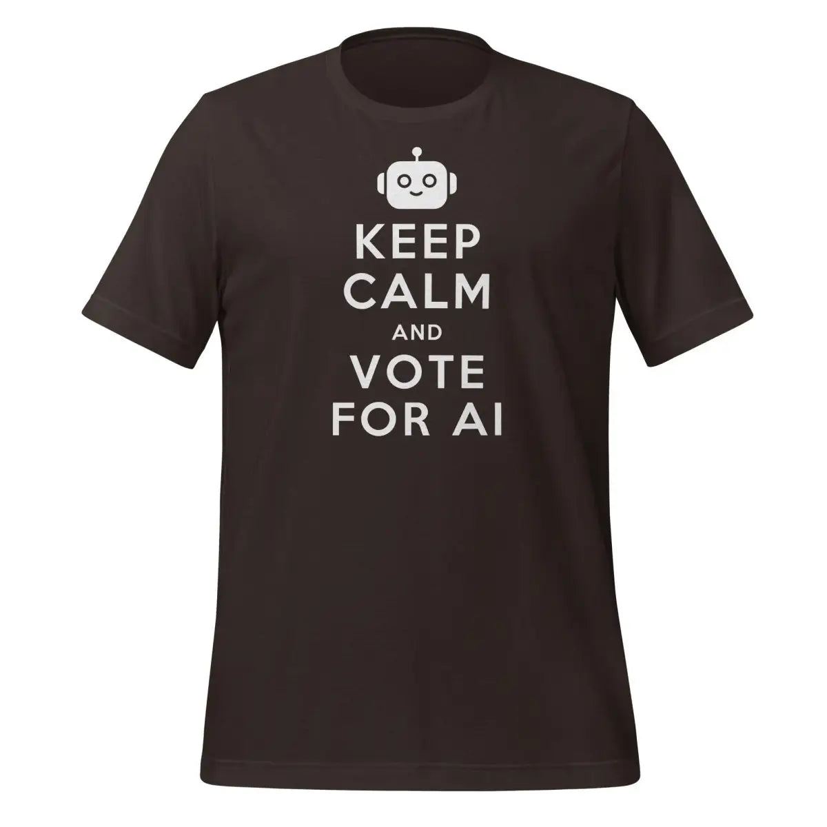 KEEP CALM AND VOTE FOR AI T-Shirt (unisex) - Brown / M